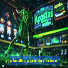 planilha para day trade